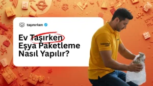 taşınırken eşya paketleme