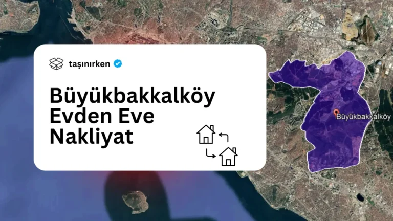Büyükbakkalköy Evden Eve Nakliyat | Ekonomik Maltepe Nakliyat büyükbakkalköy evden eve nakliyat