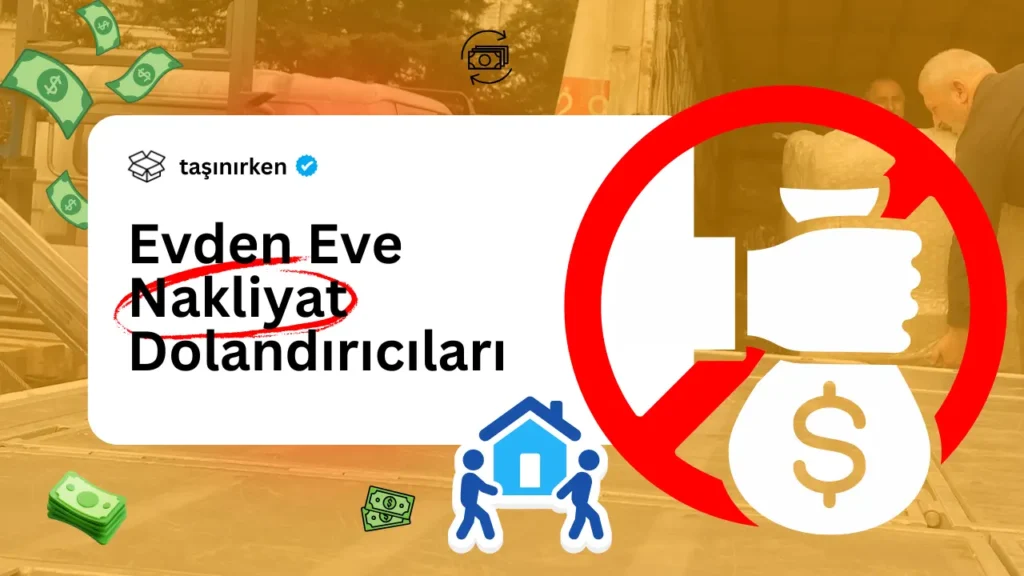 evden eve nakliyat dolandiriciligi