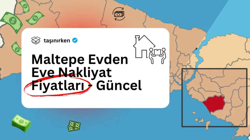 maltepe evden eve nakliyat fiyatları