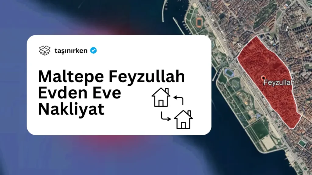 Maltepe Feyzullah Evden Eve Nakliyat maltepe feyzullah evden eve nakliyat