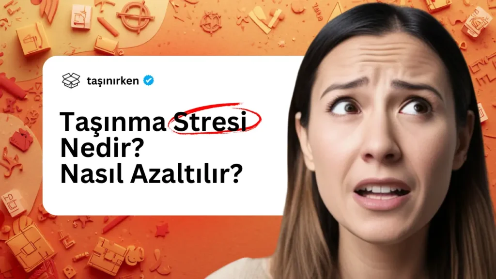 taşınma stresi nasıl geçer