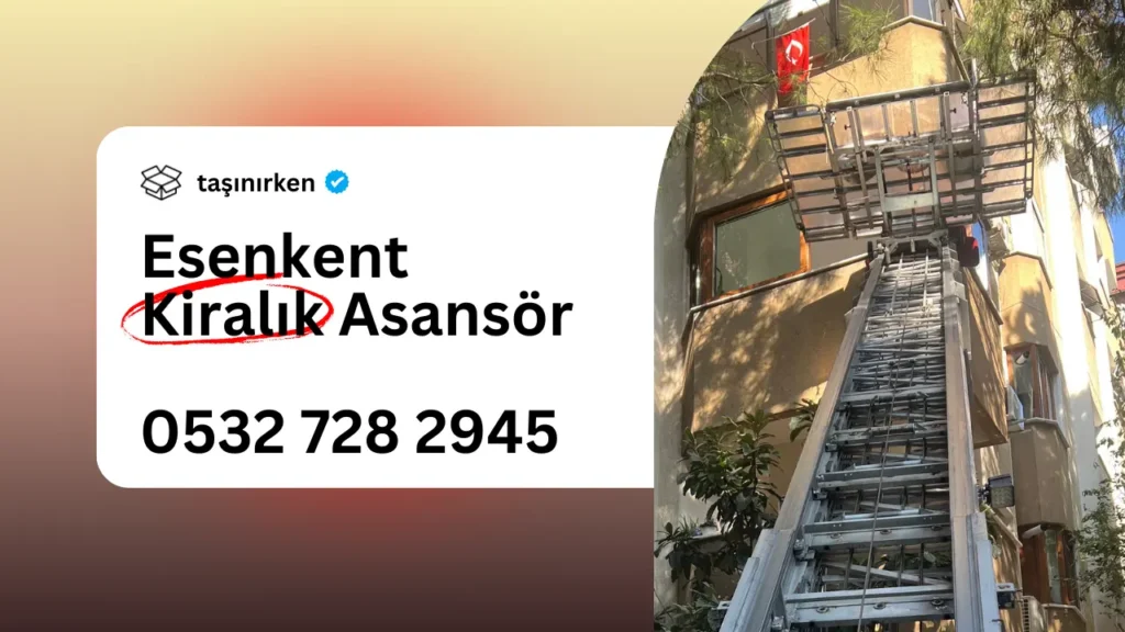 esenkent kiralık asansör