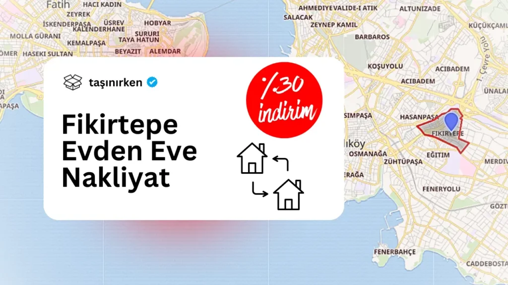 fikirtepe evden eve nakliyat