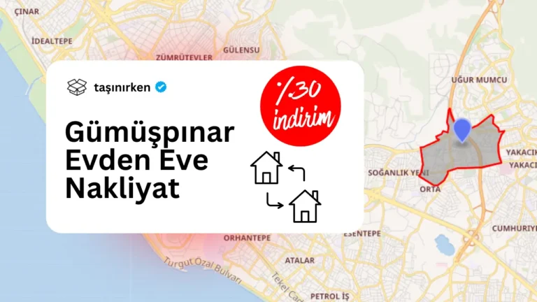gümüşpınar evden eve nakliyat