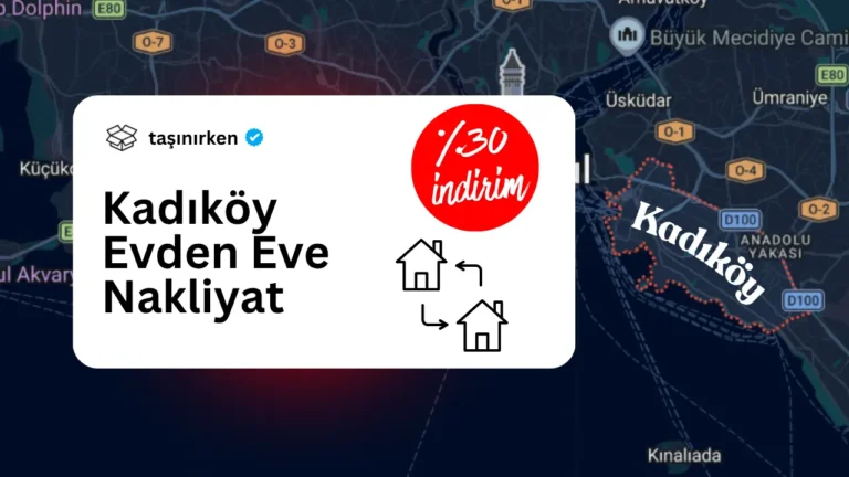 kadıköy evden eve nakliyat firması