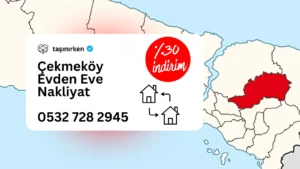 çekmeköy evden eve nakliyat firması