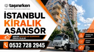istanbul kiralık asansör firması Taşınırken