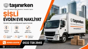şişli evden eve nakliyat mecidiyeköy