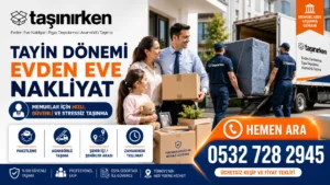 tayin dönemi evden eve nakliyat firması