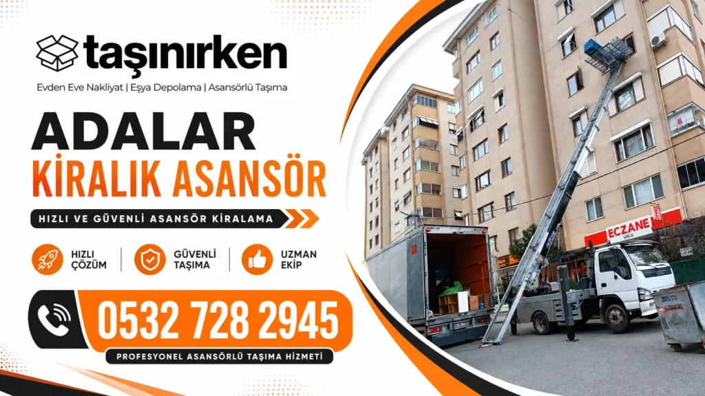 adalar kiralık asansör firması Taşınırken