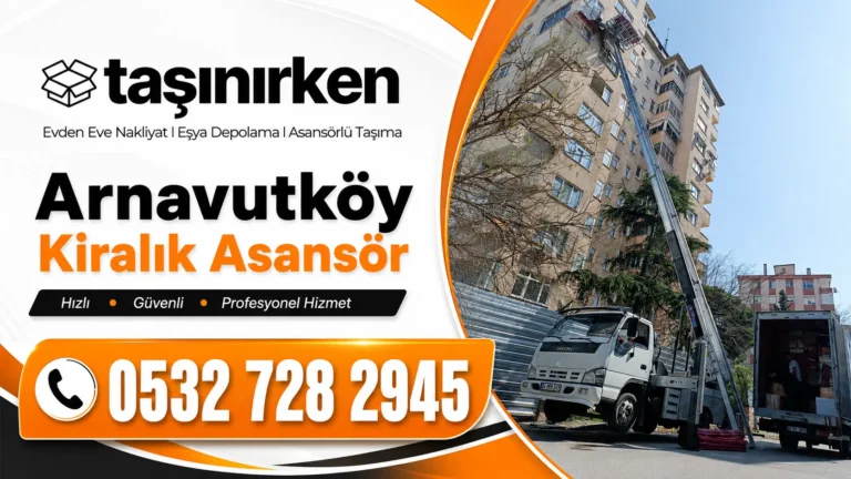 arnavutköy kiralık asansör