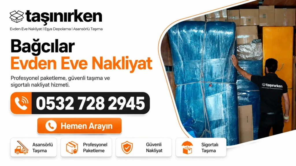 Bağcılar evden eve nakliyat güvenilir