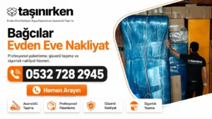 Bağcılar Evden Eve Nakliyat