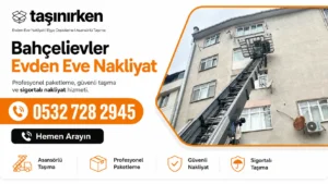 Bahçelievler Evden Eve Nakliyat 2026