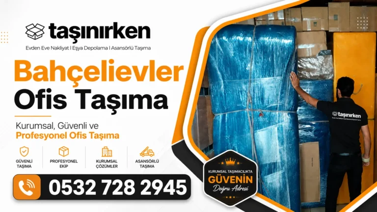 bahçelievler ofis taşıma firması