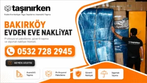 Bakırköy evden eve nakliyat profesyonel