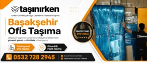 başakşehir ofis taşıma profesyonel paketleme