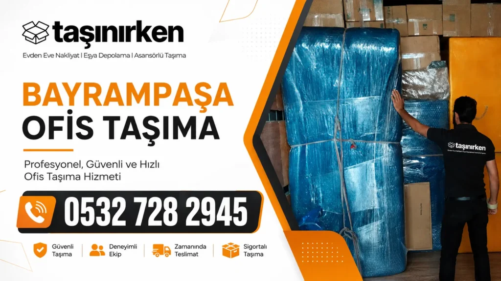 bayrampaşa ofis taşıma lider firma