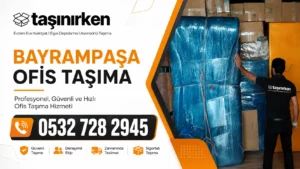 bayrampaşa ofis taşıma lider firma