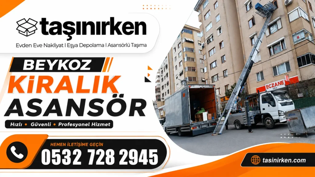 beykoz kiralık asansör çağır gelsin