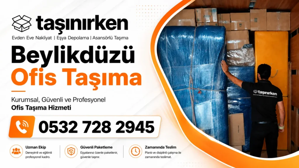 beylikdüzü ofis taşıma firması Taşınırken