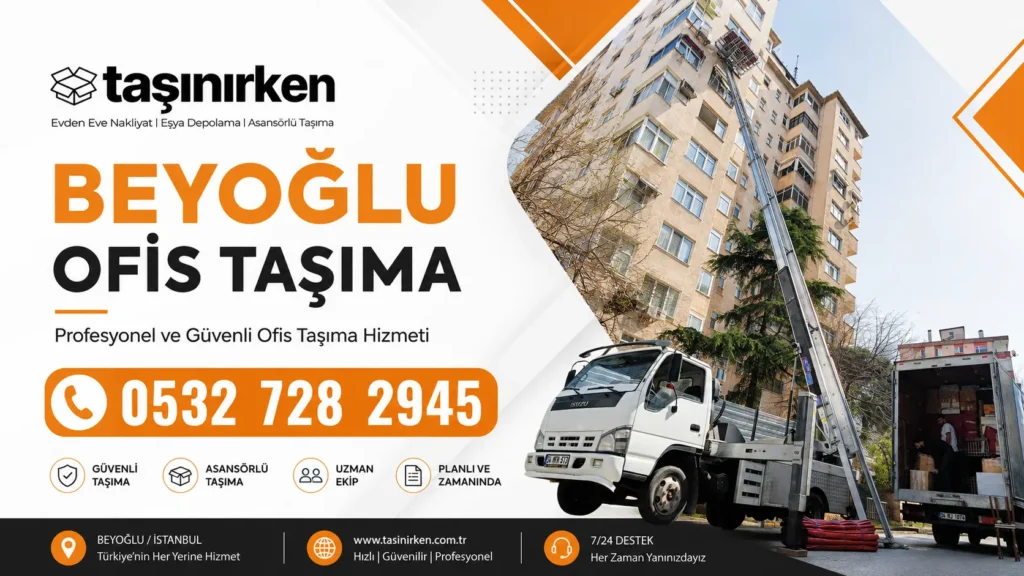 beyoğlu ofis taşıma firması Taşınırken