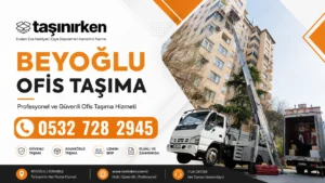 beyoğlu ofis taşıma firması Taşınırken