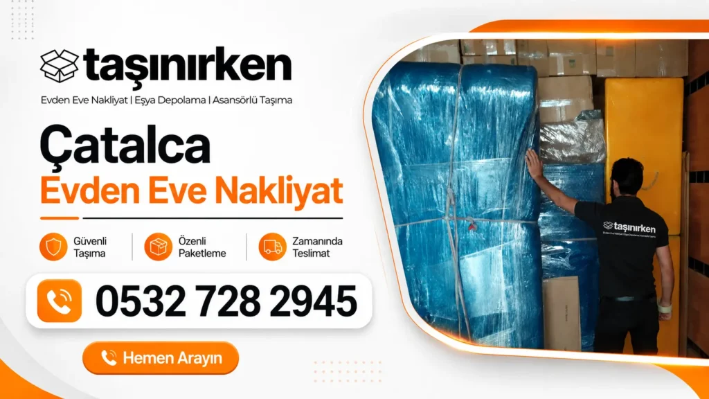 çatalca evden eve nakliyat profesyonel firma