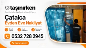 çatalca evden eve nakliyat profesyonel firma
