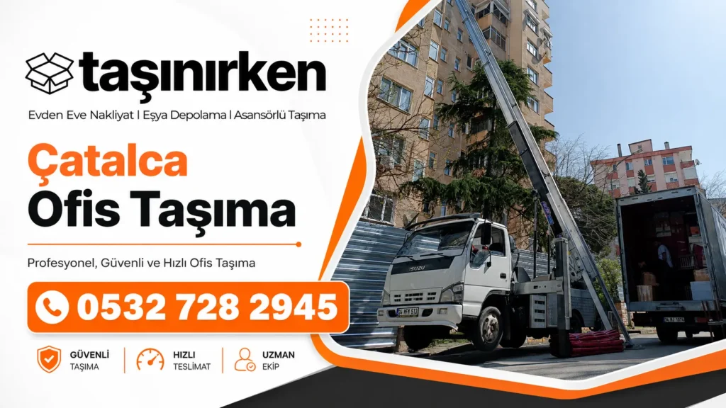 çatalca ofis taşıma asansörlü nakliyat