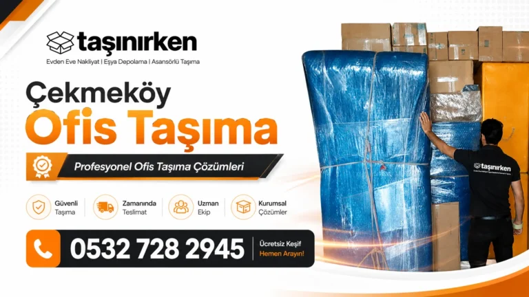Çekmeköy ofis taşıma nakliye