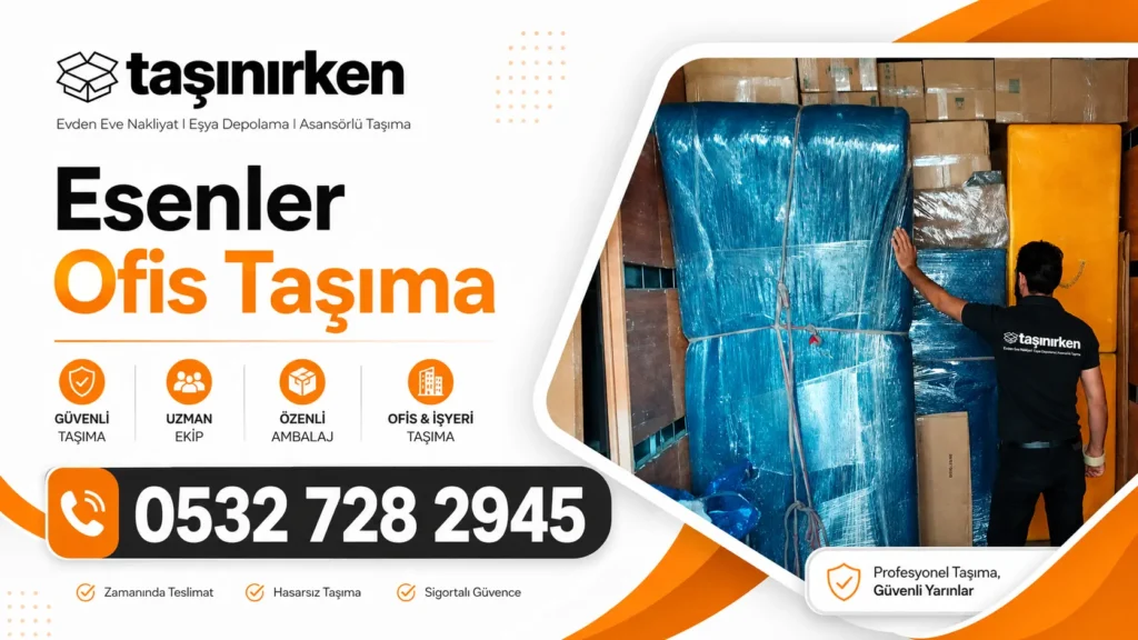 esenler ofis taşıma ekonomik nakliye