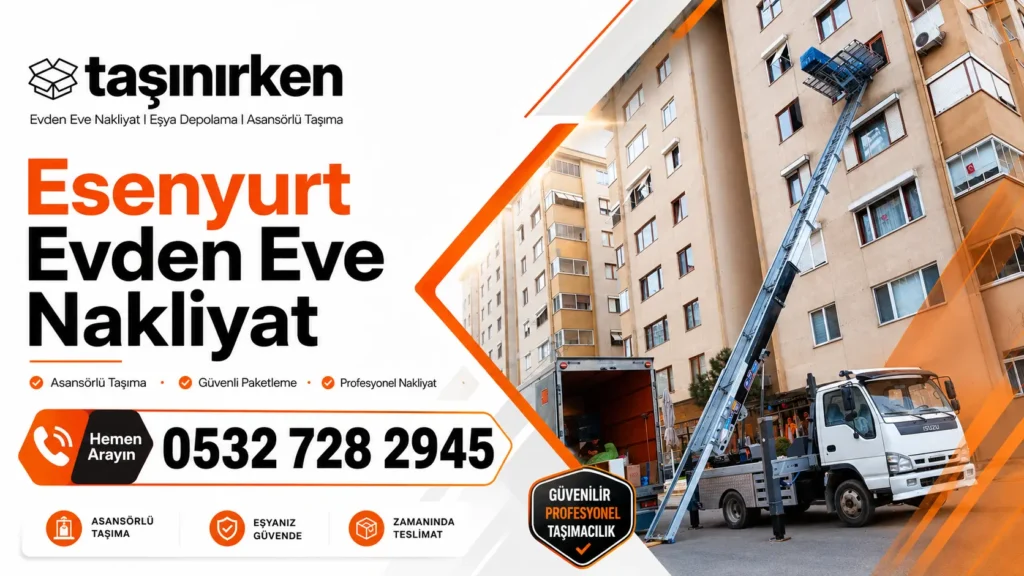esenyurt evden eve nakliyat asansörlü