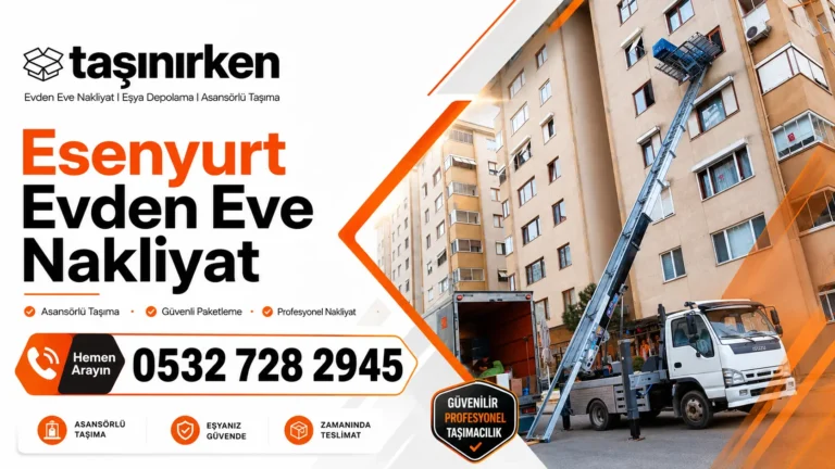 esenyurt evden eve nakliyat asansörlü