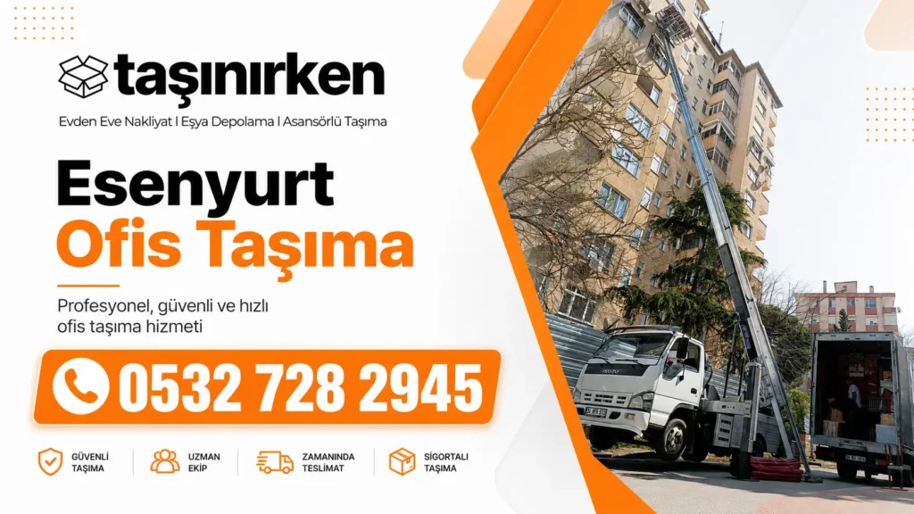 esenyurt ofis taşıma profesyonel şirket taşıma