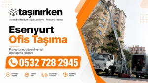 esenyurt ofis taşıma profesyonel şirket taşıma