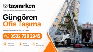 güngören ofis taşıma nakliyat
