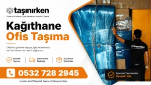 kağıthane ofis taşıma firması