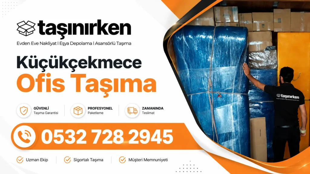 küçükçekmece ofis taşıma şirketi