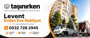 levent asansörlü evden eve nakliyat