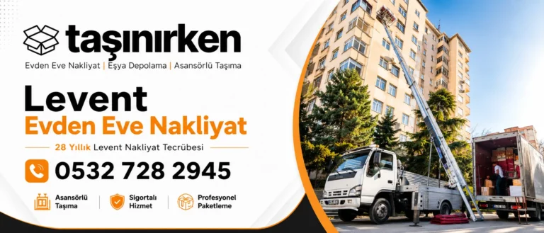 levent asansörlü evden eve nakliyat