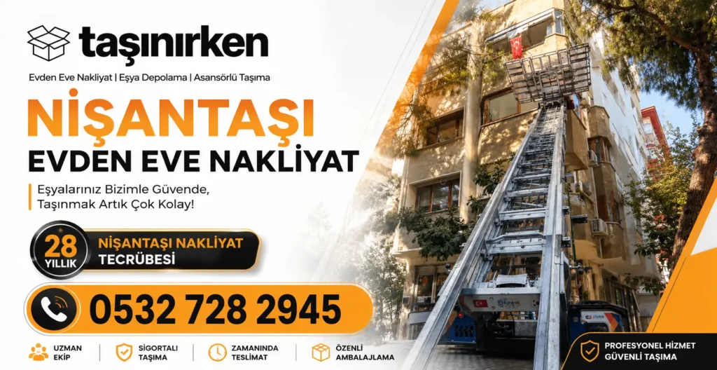 nişantaşı evden eve nakliyat lider firma