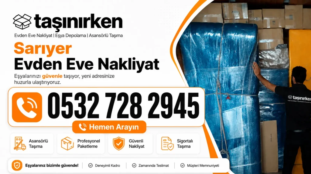 sarıyer evden eve nakliyat firması Taşınırken