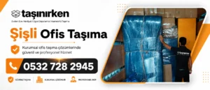 şişli ofis taşıma firması Taşınırken Nakliye