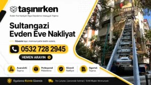 Sultangazi evden eve nakliyat firması Taşınırken Nakliyat