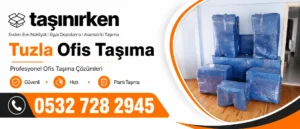tuzla ofis taşıma profesyonel paketleme