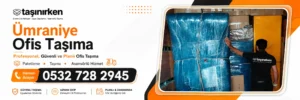 ümraniye ofis taşıma şirketi 2026