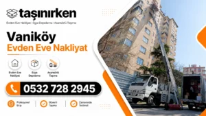 vaniköy evden eve nakliyat asansörlü