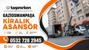 gaziosmanpaşa kiralık asansör taşınırken